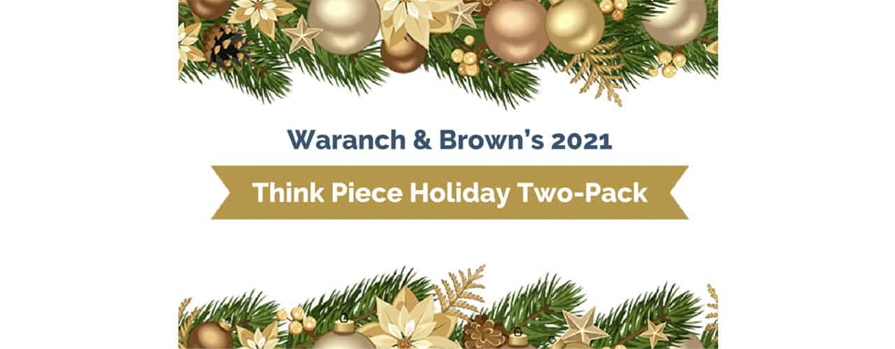 Waranch & Brown's 2021 Think Piece Holiday Two-Pack