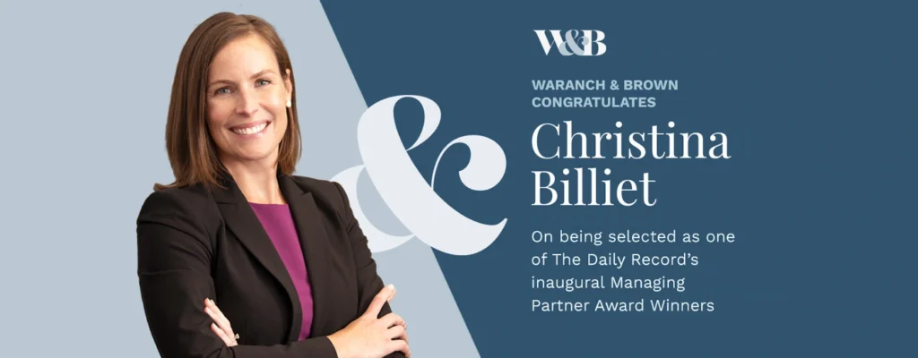 Waranch & Brown Congratulates Christina Billiet on being selected as one of The Daily Record's inaugural managing Partner Award Winners