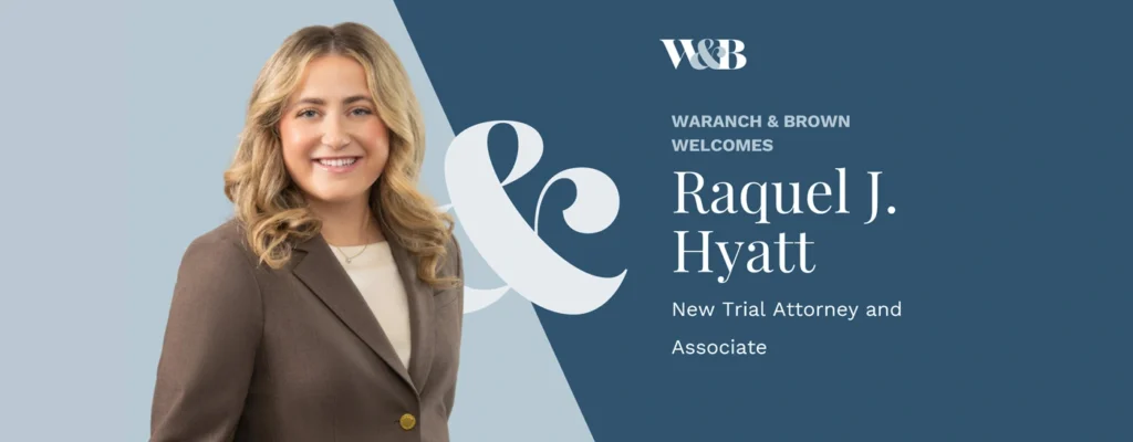 Waranch & Brown Welcomes Raquel J. Hyatt: New Trial Attorney and Associate